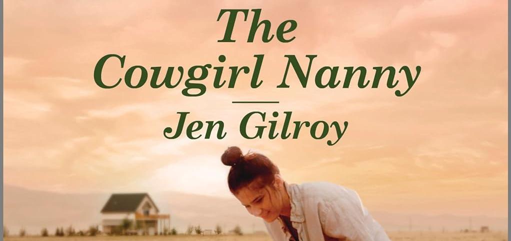 THE COWGIRL NANNY BY JEN GILROY