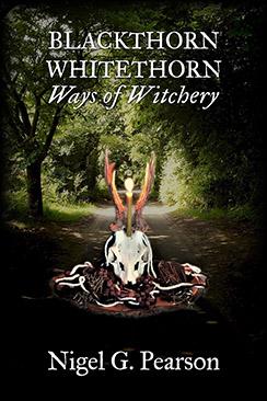 Blackthorn : Whitethorn - Ways of Witchery