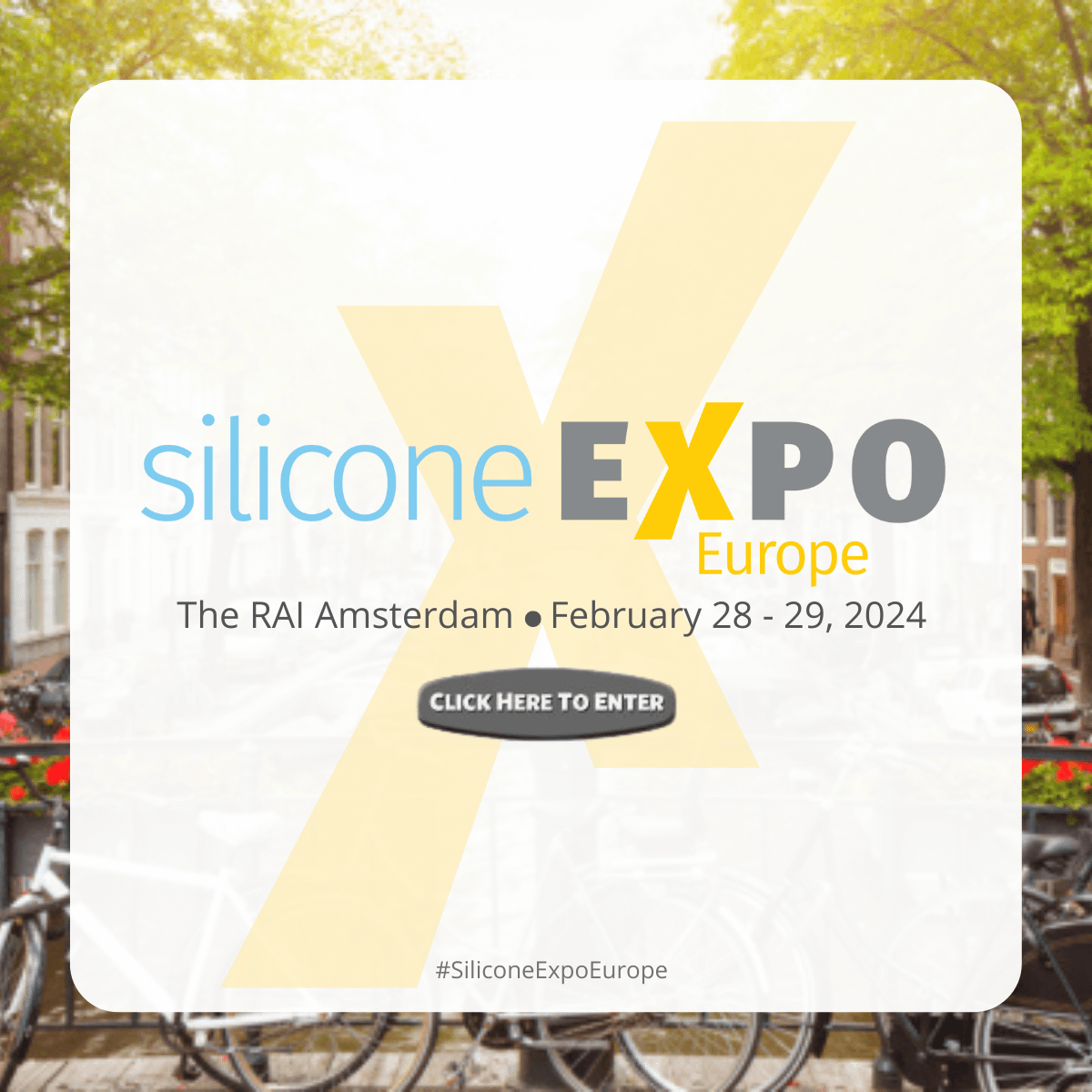 Silicone Expo Europe at The RAI Amsterdam 21st to 23rd March 2023. Grey button with white text 'Click here to enter'