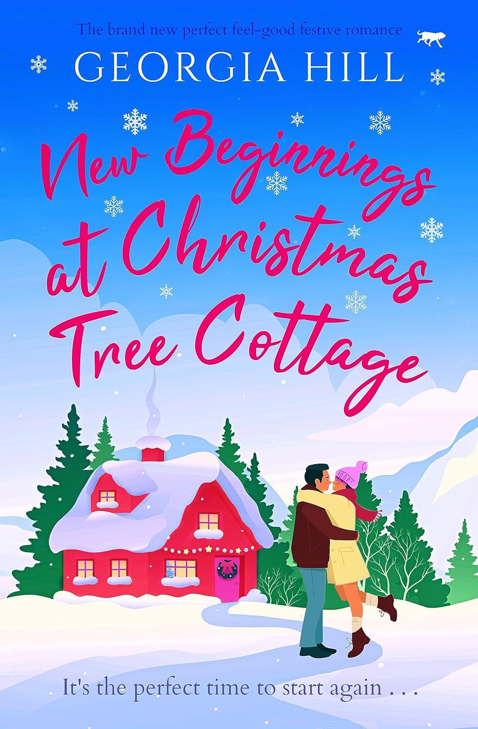 NEW BEGINNINGS AT CHRISTMAS TREE COTTAGE BY GEORGIA HILL