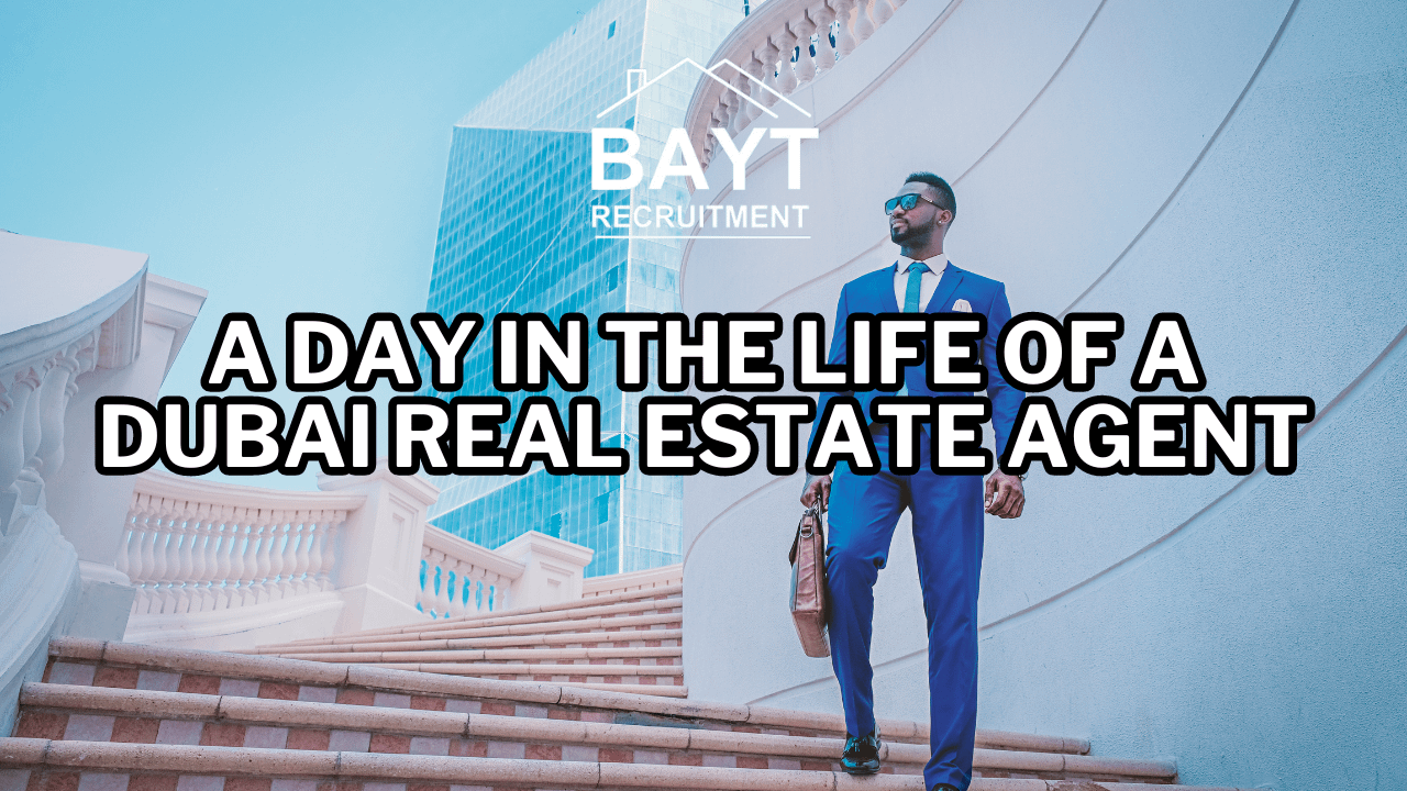 A Day in the Life of a Dubai Real Estate Agent