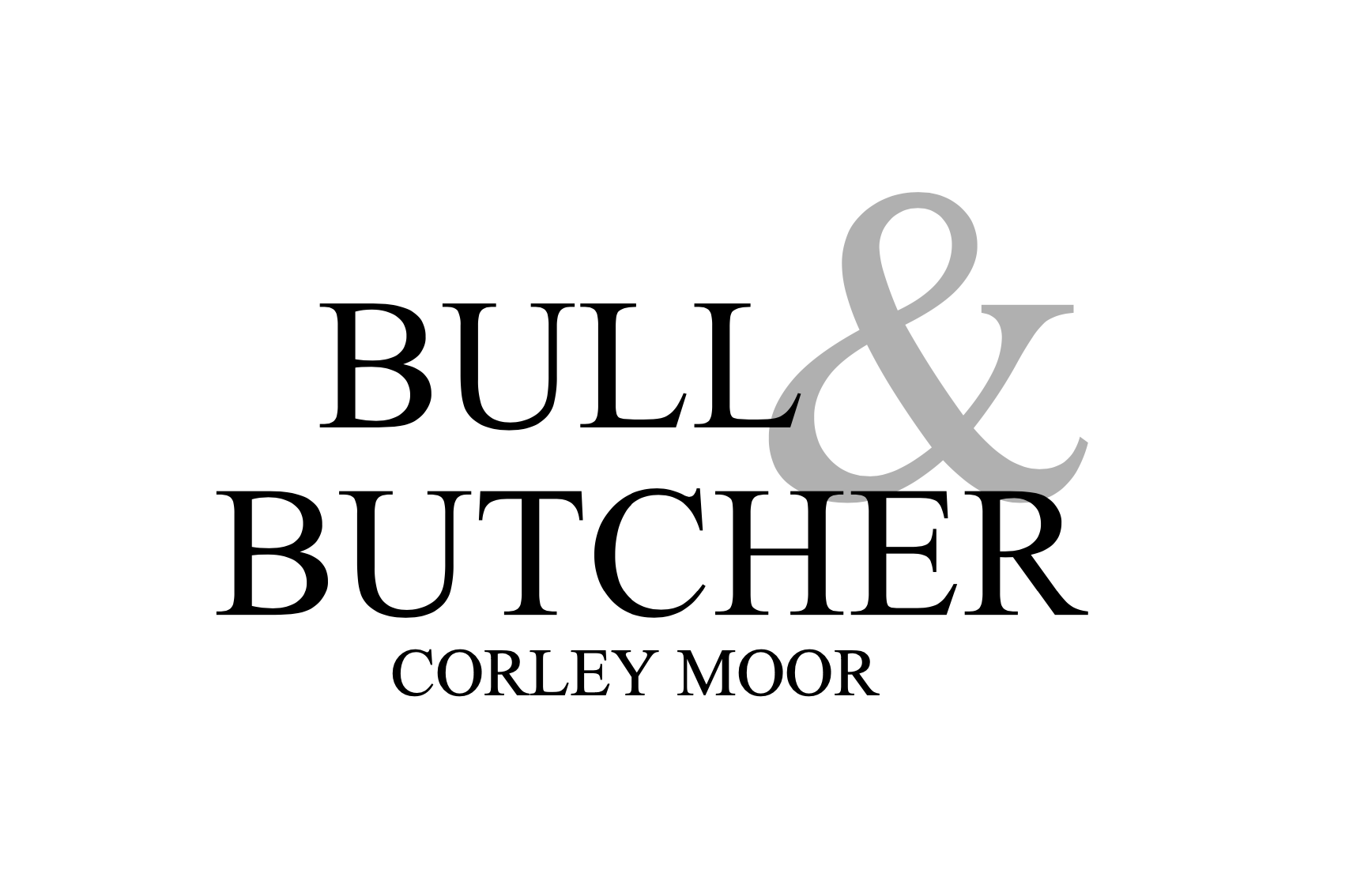 BULL & BUTCHER CORLEY MOOR