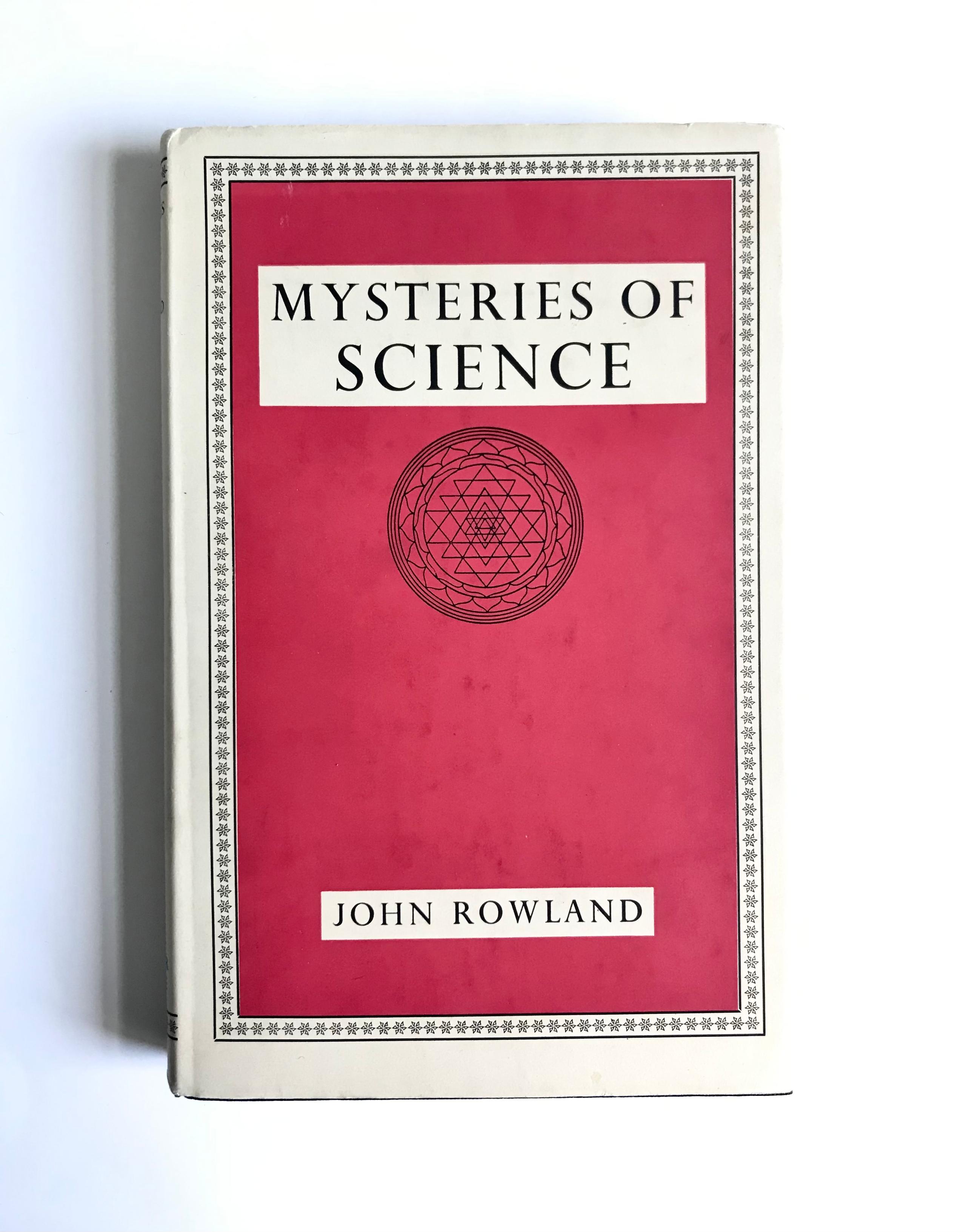 Mysteries of Science by John Rowland