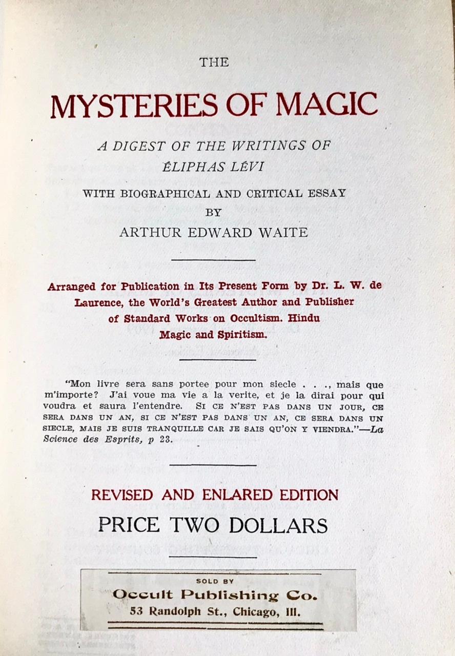 The Mysteries of Magic: A Digest of the Writings of Éliphas Lévi by A. E. Waite