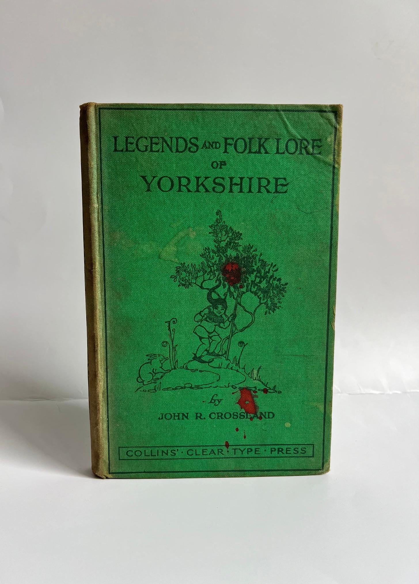 Legends And Folklore of Yorkshire by John R. Crossland