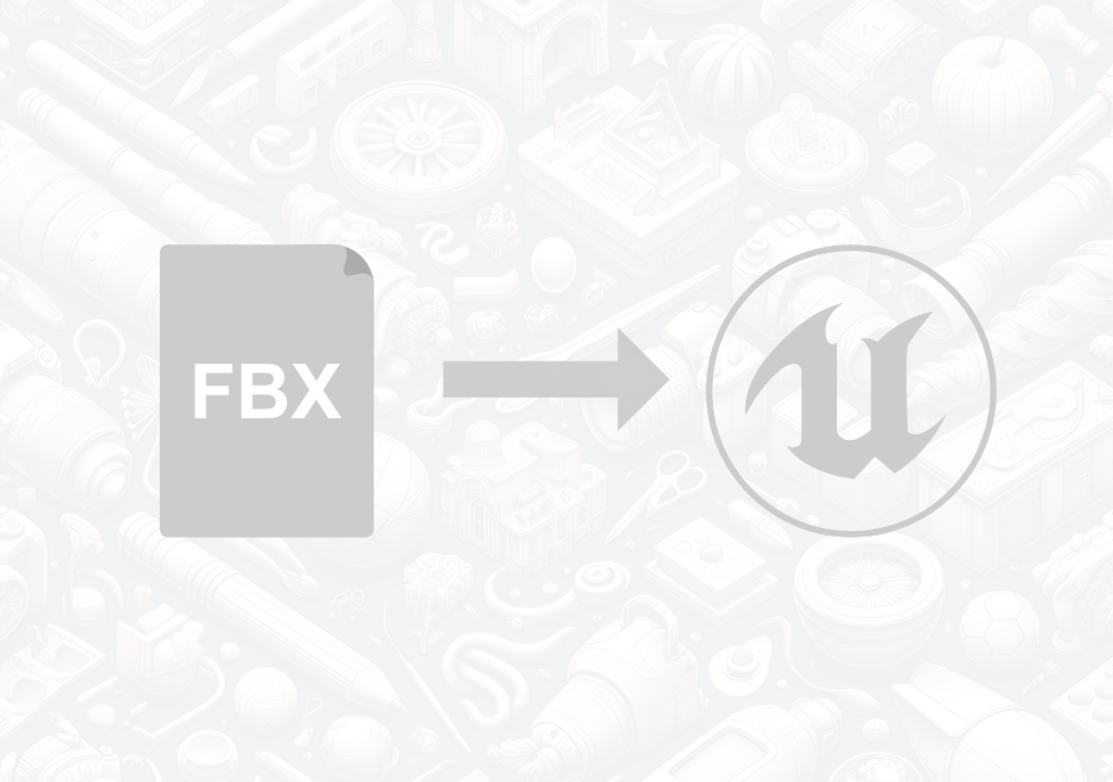 Importing FBX into Unreal Engine