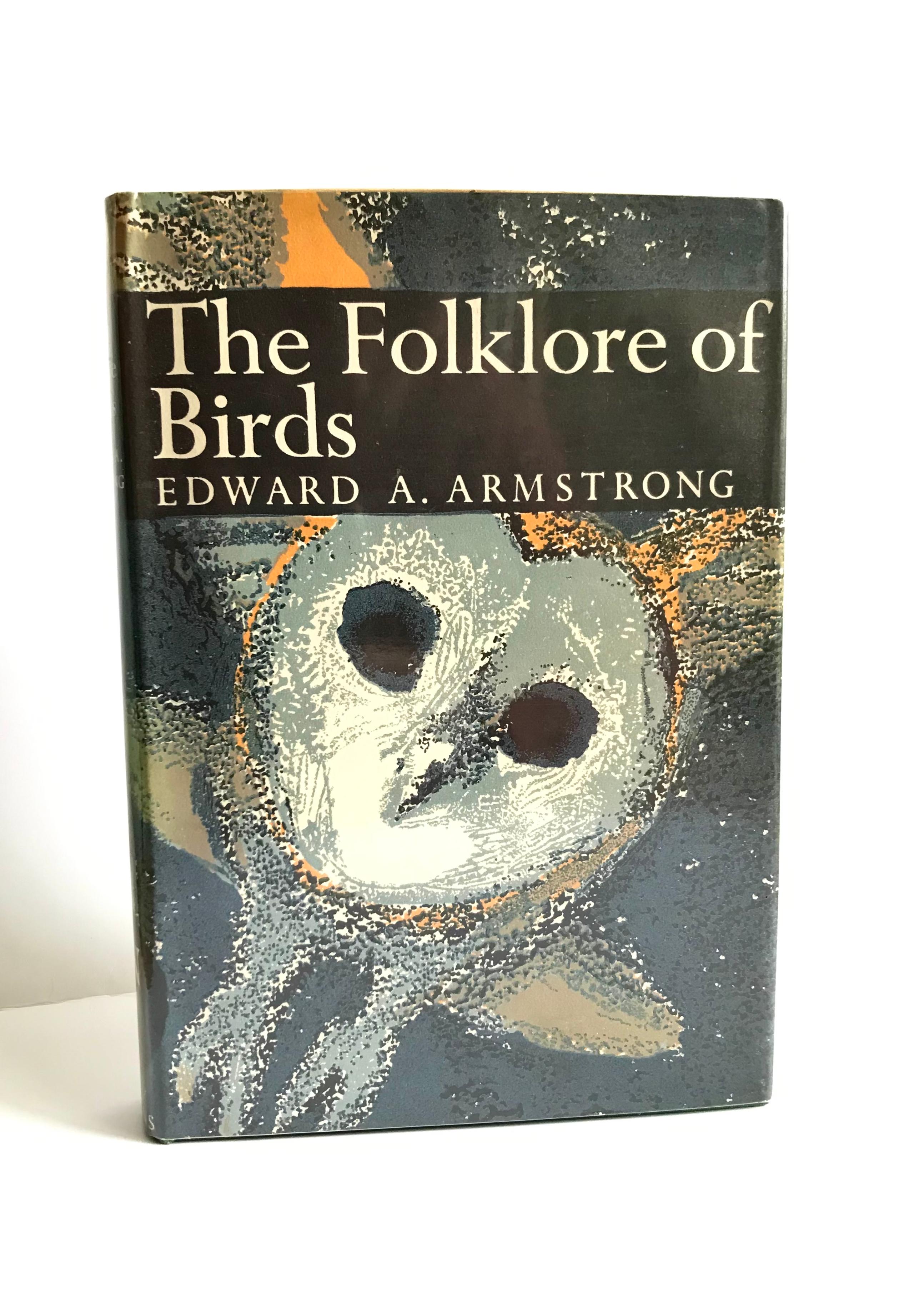 The Folklore of Birds by Edward A. Armstrong