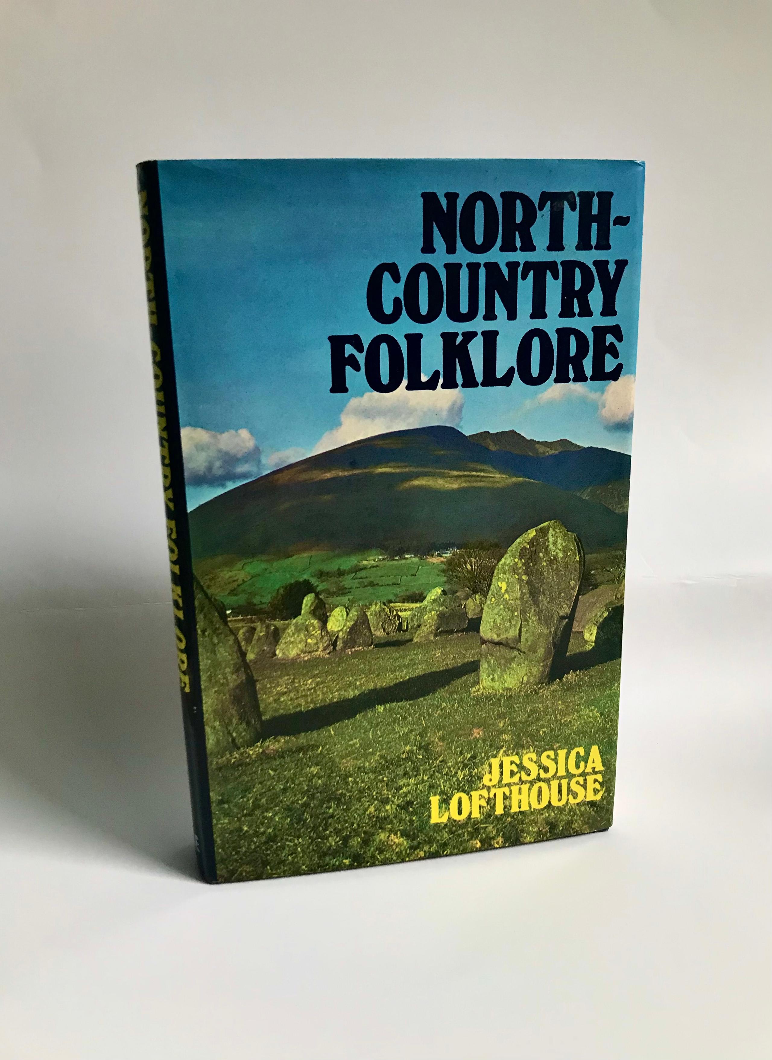 North-Country Folklore by Jessica Lofthouse