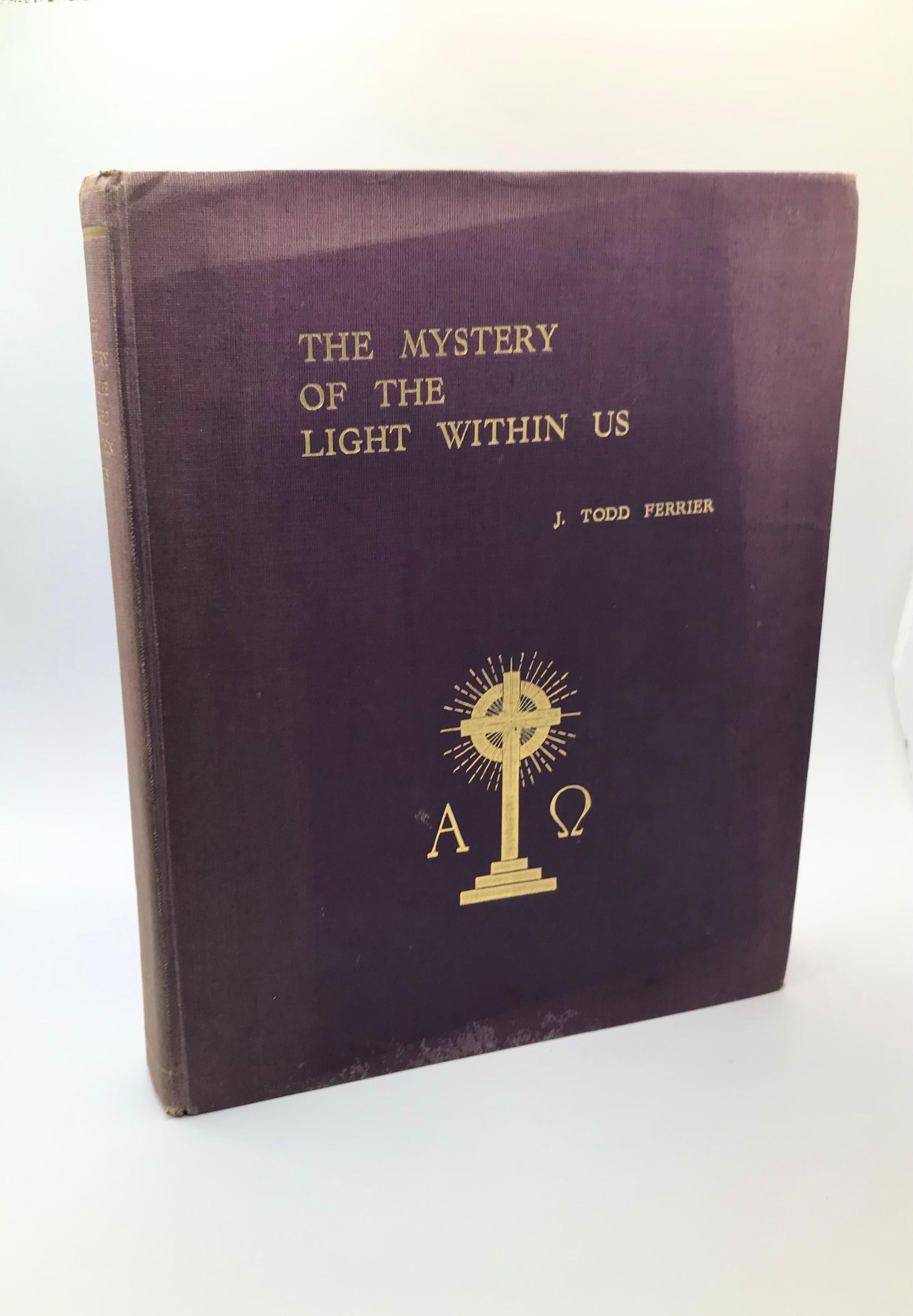 The Mystery of The Light Within Us by J. Todd & Amy Wright Ferrier