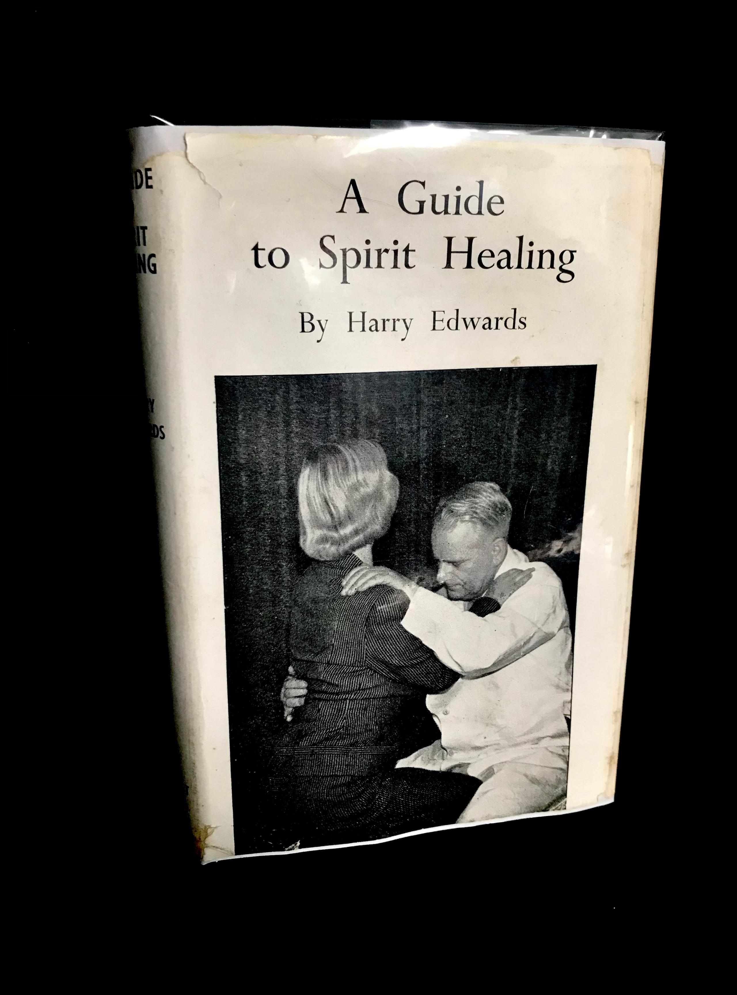 A Guide To Spirit Healing by Harry Edwards