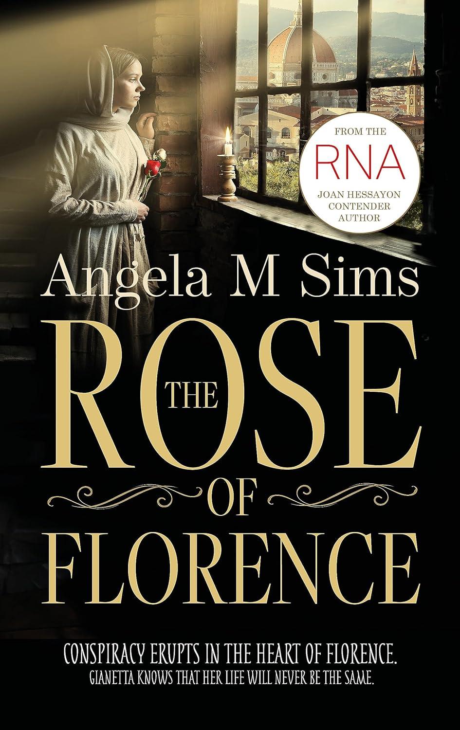 THE ROSE OF FLORENCE BY ANGELA M SIMS