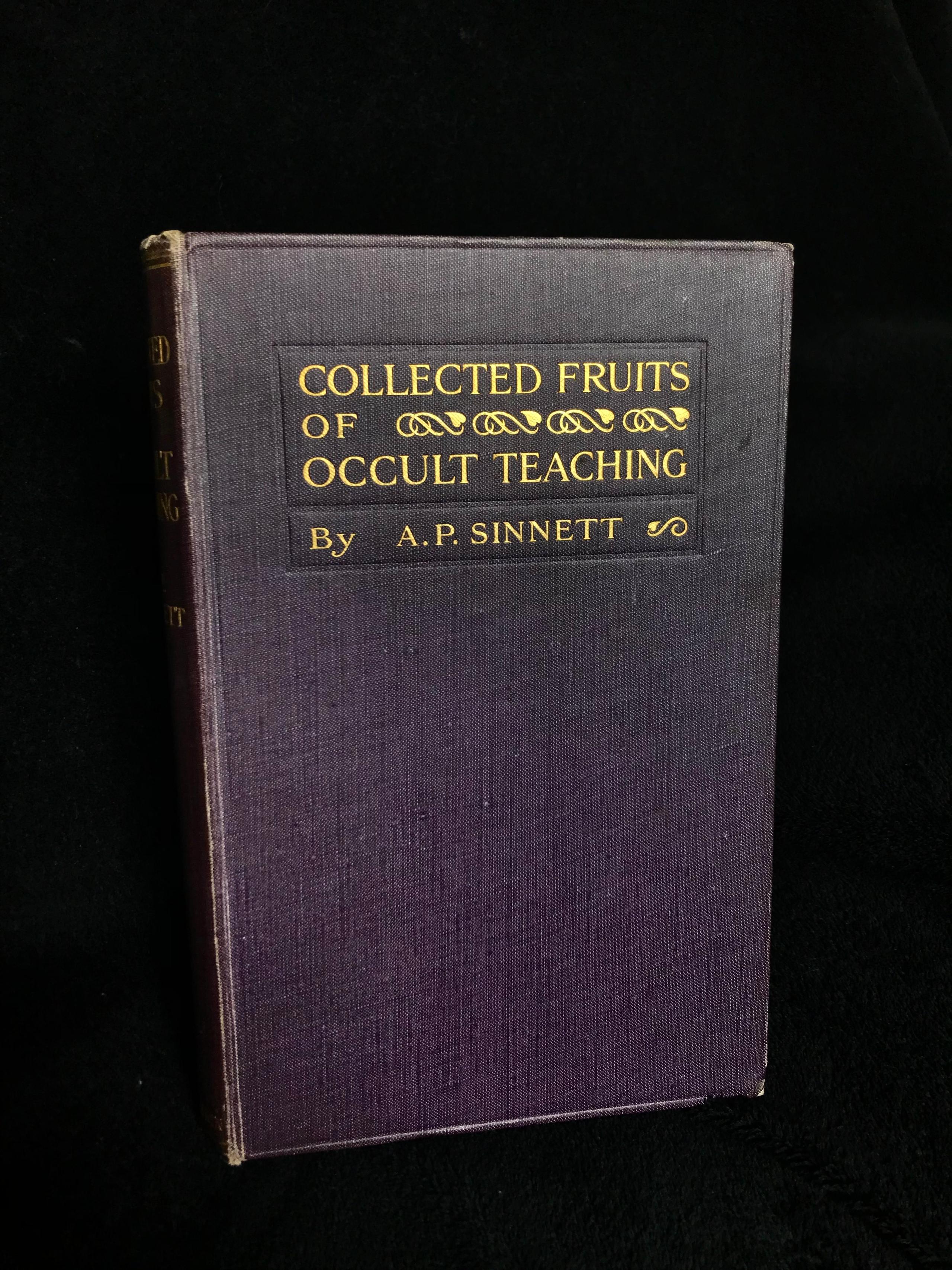 Collected Fruits Of Occult Teaching by A. P. Sinnett