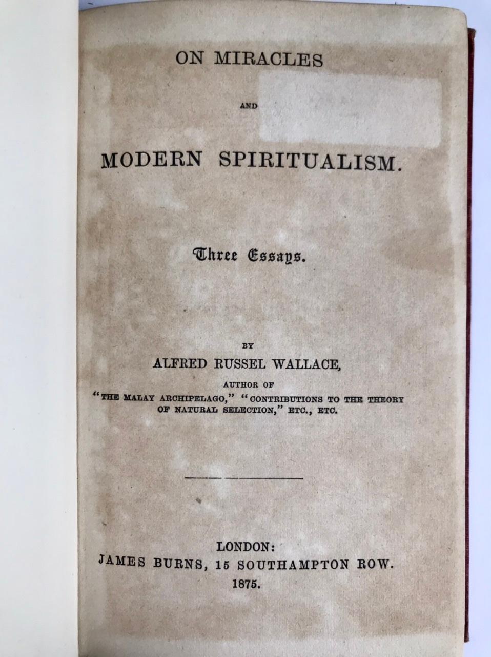 On Miracles And Modern Spiritualism by Alfred Russel Wallace