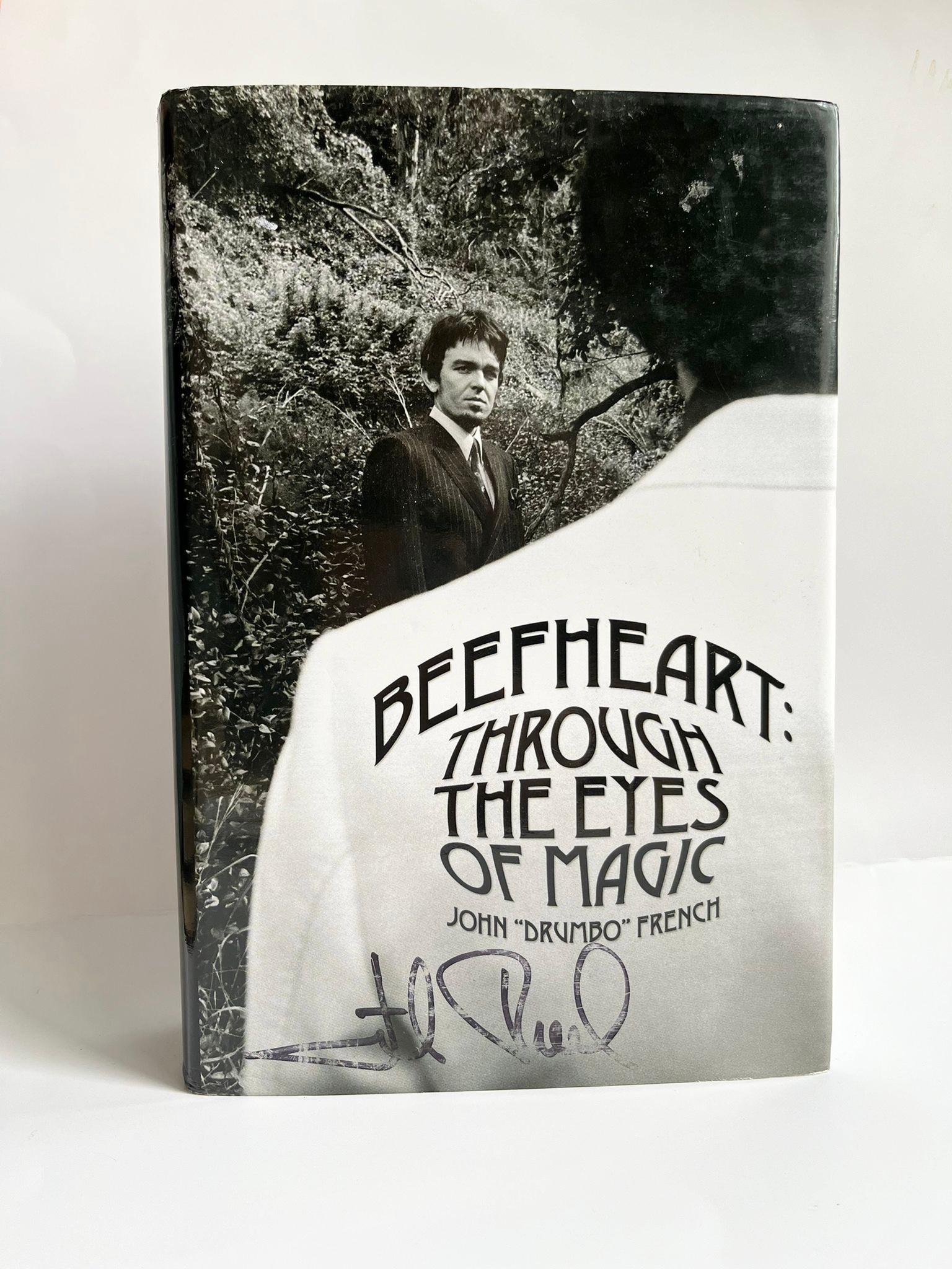 BEEFHEART: THROUGH THE EYES OF MAGIC  by John 'Drumbo' French, Signed.