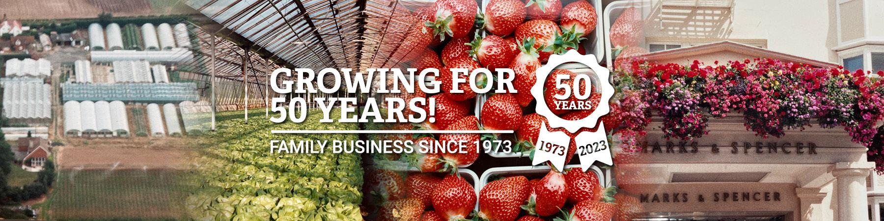 Growing For 50 Years! Family Business Since 1973