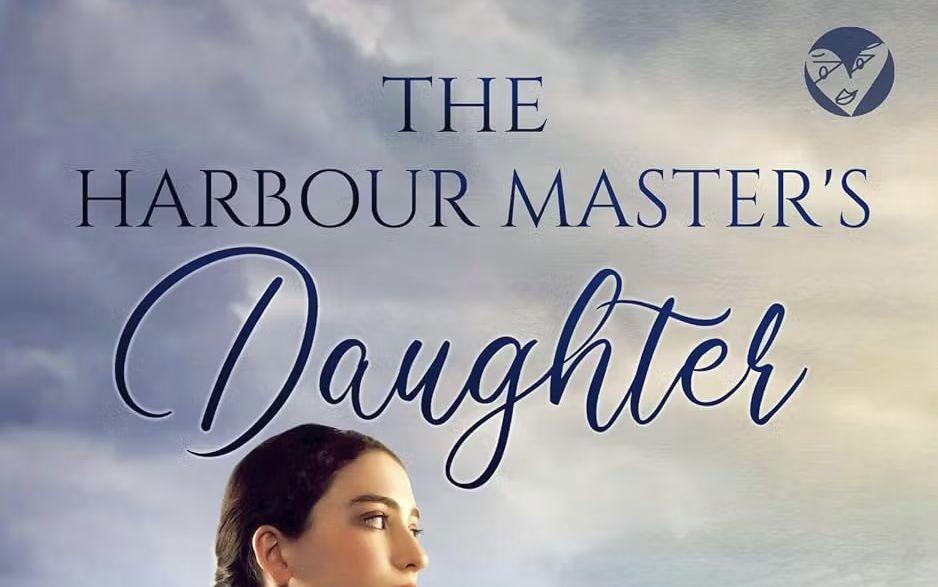 THE HARBOUR MASTER'S DAUGHTER BY TANIA CROSSE