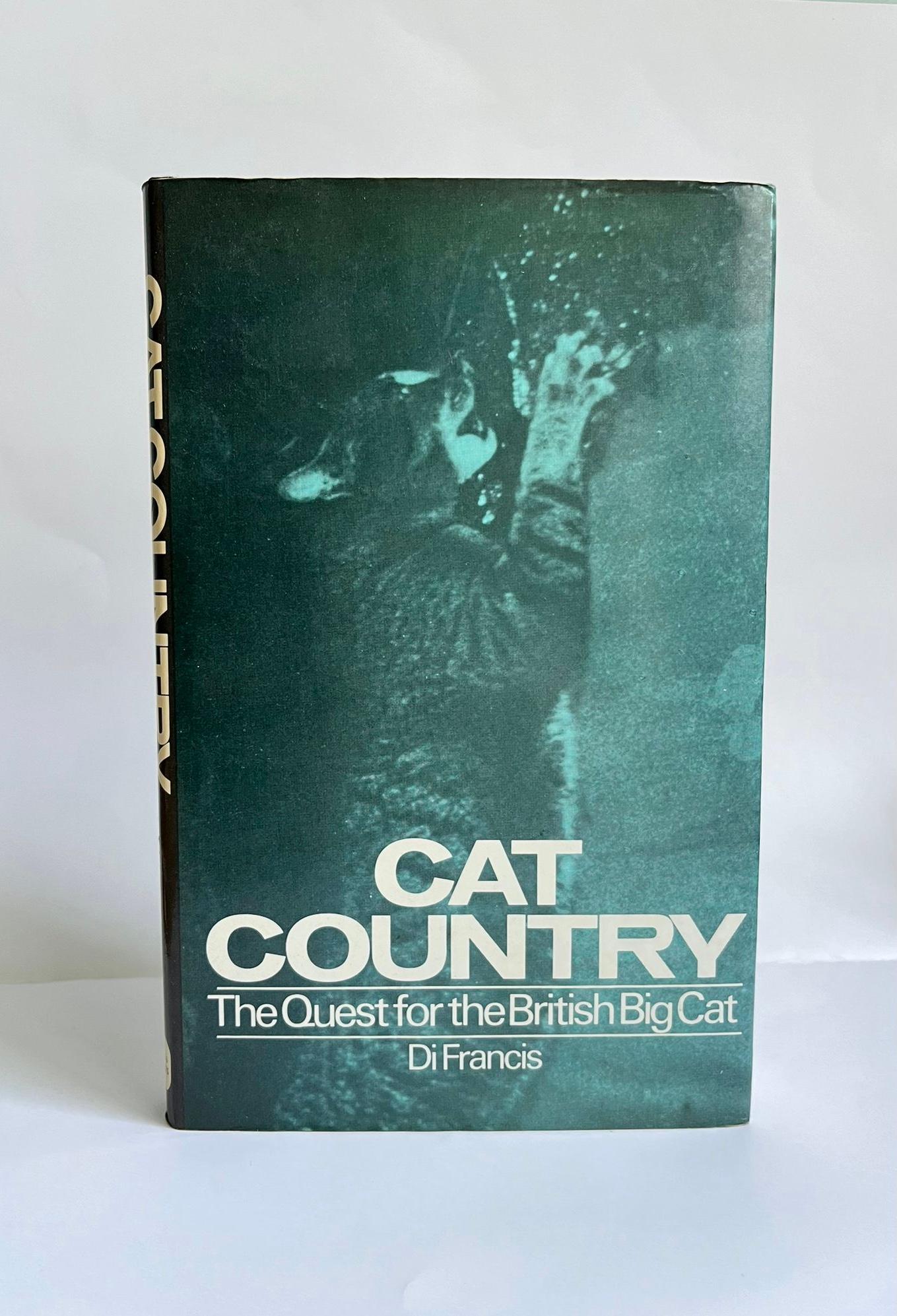 Cat Country: The Quest for the British Big Cat by Di Francis