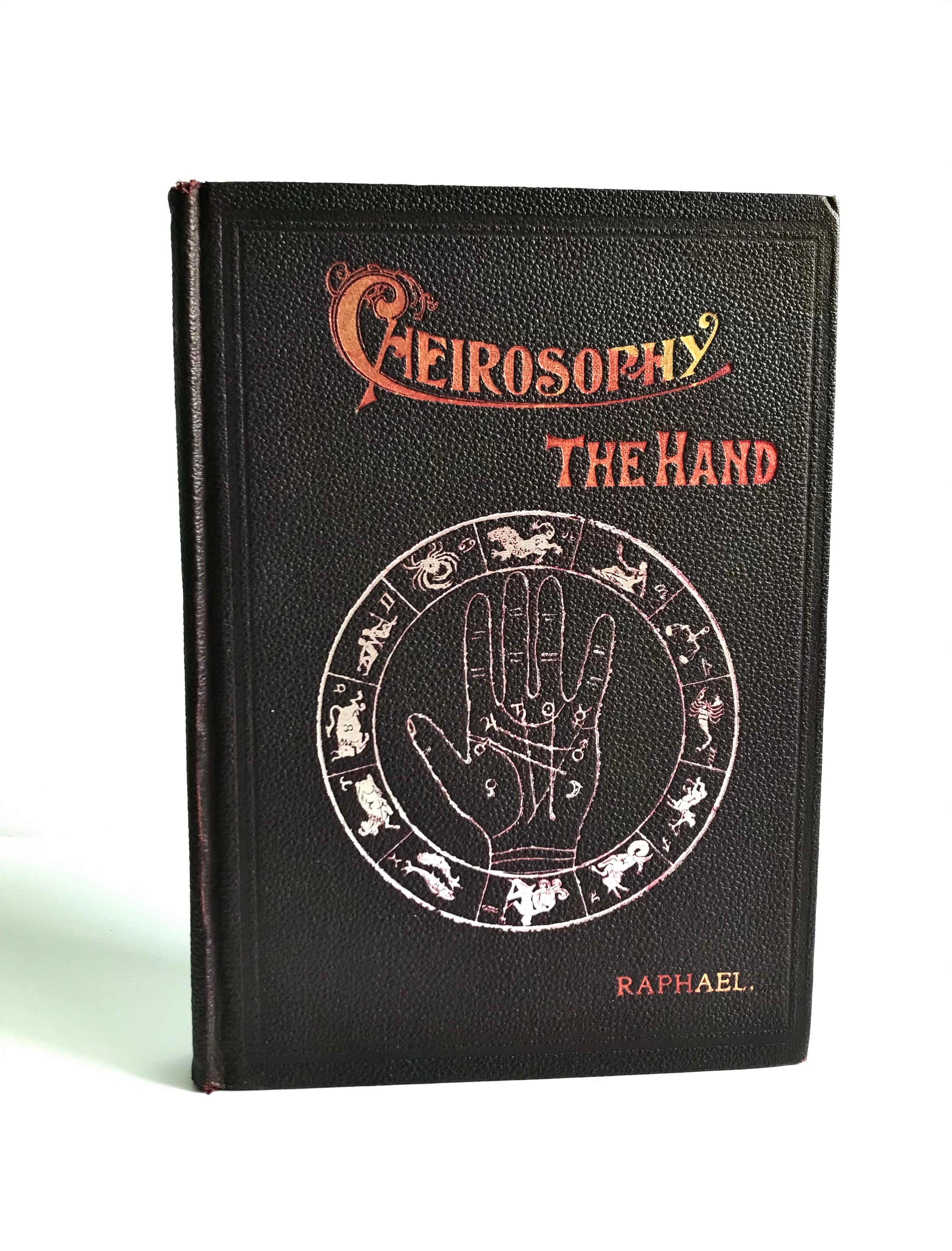 Cheirosophy (The Hand) : A Scientific Treatise On Palmistry by Raphael