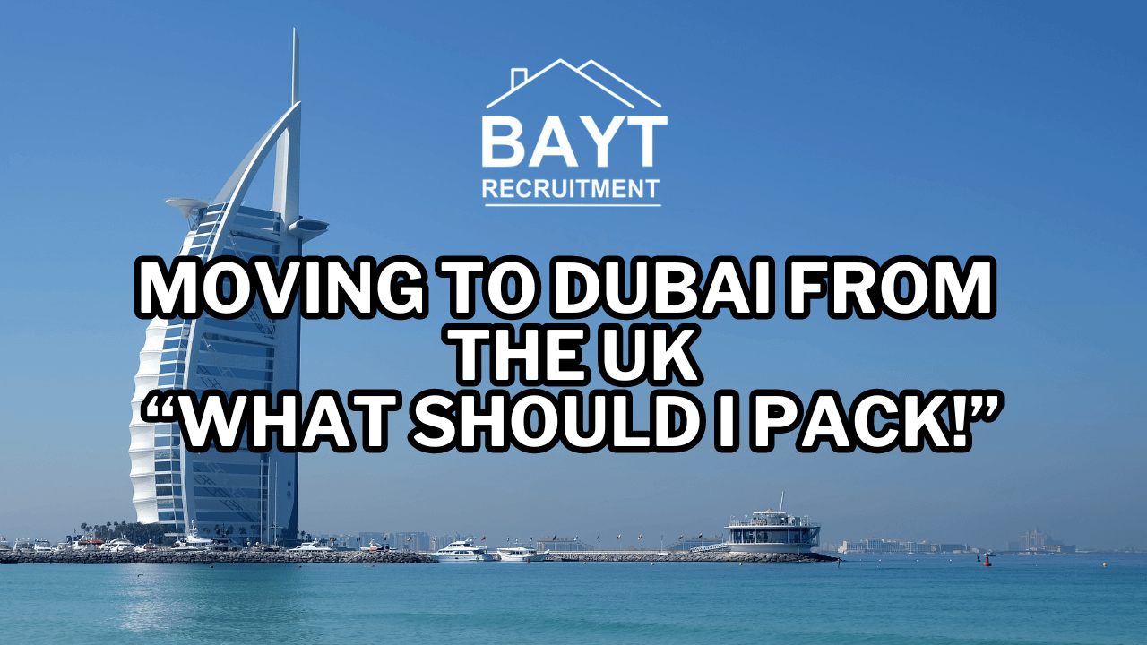 Moving to Dubai from the UK: Your Essential Guide to Preparation and Packing