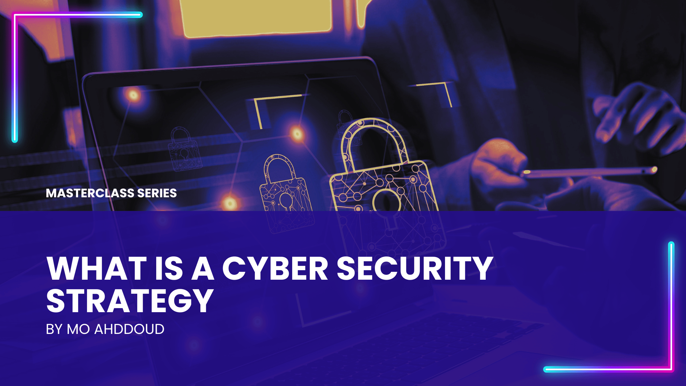 What is a cyber-security strategy?